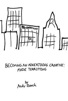 Paperback Becoming an Advertising Creative: Made Terrifying Book