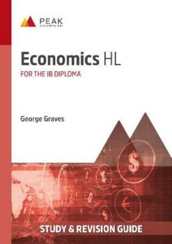 Paperback Economics HL: Study & Revision Guide for the IB Diploma (Peak Study & Revision Guides for the IB Diploma) Book