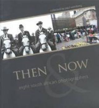 Paperback Then & Now - Eight South African Photographers Book