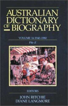 Hardcover Australian Dictionary of Biography V16: 1940-1980, Pik-Z Volume 16 Book