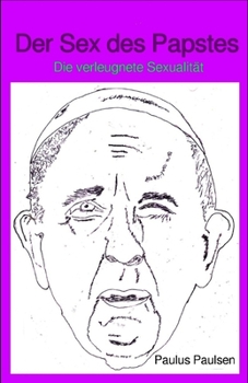 Paperback Der Sex des Papstes: Die verleugnete Sexualität [German] Book