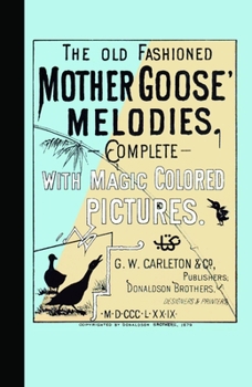 Paperback Old Fashioned Mother Goose's Melodies Co: With Magic Colored Pictures Book