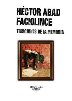 Paperback Traiciones de la Memoria = Treasons of the Memory [Spanish] Book
