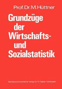 Paperback Grundzüge Der Wirtschafts- Und Sozialstatistik: Systematische Darstellung Mit Zahlreichen Beispielen Und Einer Aufgabensammlung [German] Book