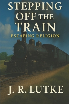 Stepping Off The Train: Escaping Religion