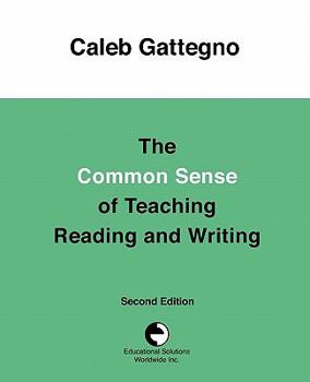 Paperback The Common Sense of Teaching Reading and Writing Book