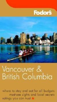 Paperback Fodor's Vancouver and British Columbia, 4th Edition Book