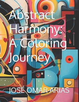 Paperback Abstract Harmony: A Coloring Journey Book