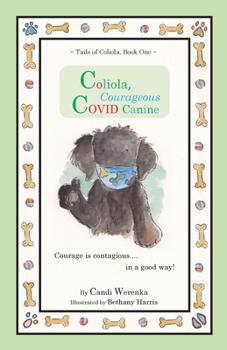 Paperback Coliola, Courageous COVID Canine Book