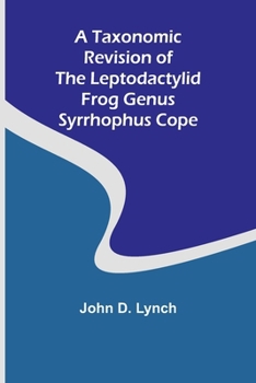 Paperback A Taxonomic Revision of the Leptodactylid Frog Genus Syrrhophus Cope Book