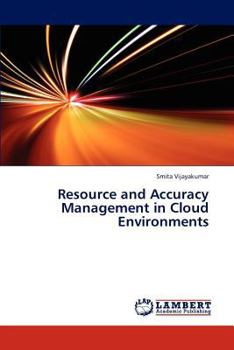 Paperback Resource and Accuracy Management in Cloud Environments Book