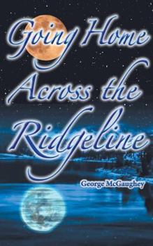 Paperback Going Home Across the Ridgeline: Sean Finds His Home Book