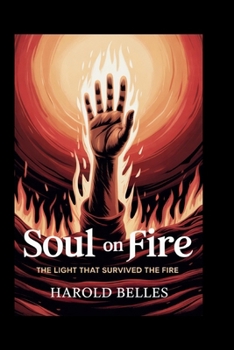Paperback Soul on fire: The Light That Survived The Fire Book