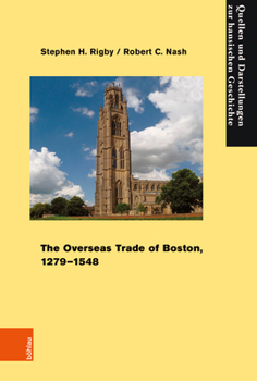 Hardcover The Overseas Trade of Boston, 1279-1548 Book