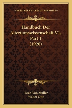 Paperback Handbuch Der Altertumswissenschaft V1, Part 1 (1920) [German] Book