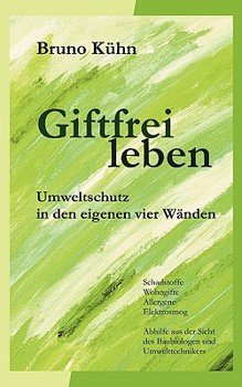 Paperback Giftfrei leben: Umweltschutz in den eigenen vier Wänden [German] Book