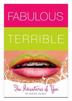Paperback Fabulous Terrible The Adventures of You Book