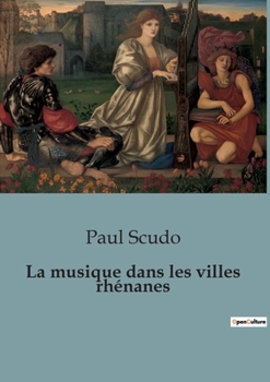 Paperback La musique dans les villes rhénanes [French] Book