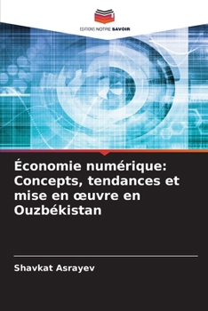 Paperback Économie numérique: Concepts, tendances et mise en oeuvre en Ouzbékistan [French] Book