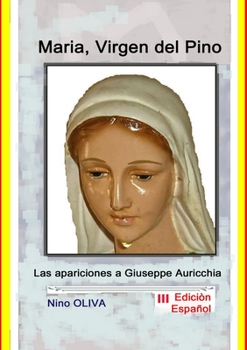 Paperback Maria, Virgen del Pino: Las Apariciones a Giuseppe Auricchia [Spanish] Book