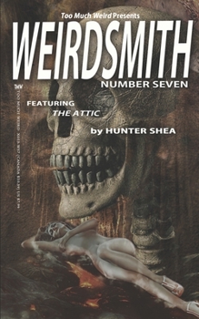 Paperback Weirdsmith Magazine: Number Seven Book