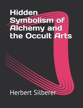 Paperback Hidden Symbolism of Alchemy and the Occult Arts Book