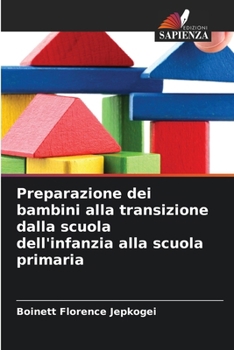 Paperback Preparazione dei bambini alla transizione dalla scuola dell'infanzia alla scuola primaria [Italian] Book