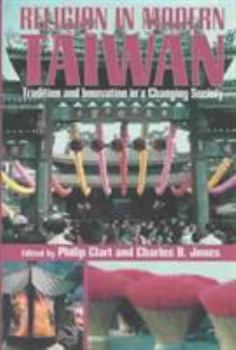 Religion in Modern Taiwan: Tradition and Innovation in a Changing Society