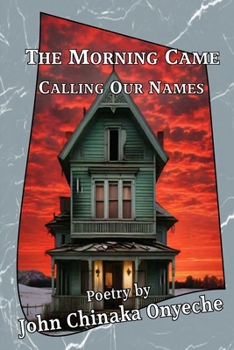 Paperback The Morning Came Calling Our Names Book