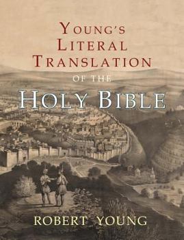 Paperback Young's Literal Translation of the Holy Bible: With Prefaces to 1st, Revised, & 3rd Editions Book