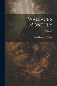 Paperback Wallace's Monthly; Volume 9 Book