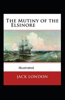 Paperback The Mutiny of the Elsinore Illustrated Book