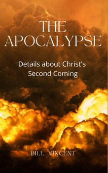 Paperback The Apocalypse: Details about Christ's Second Coming Book