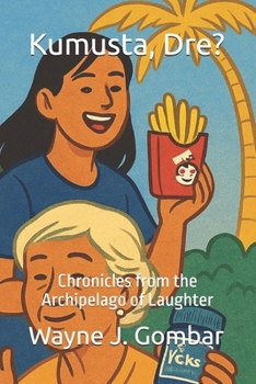 Paperback Kumusta, Dre?: Chronicles from the Archipelago of Laughter Book