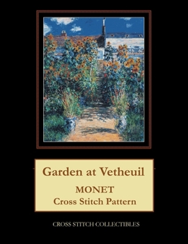 Paperback Garden at Vetheuil: Monet cross stitch pattern [Large Print] Book