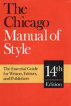 Hardcover The Chicago Manual of Style: The Essential Guide for Writers, Editors, and Publishers (14th Edition) Book