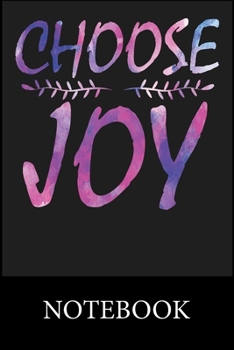 Paperback Choose Joy Notebook: Blank Lined Notebook, Composition Book for School Diary Writing Notes, Taking Notes, Recipes, Sketching, Writing, Orga Book