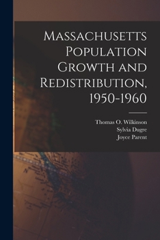 Paperback Massachusetts Population Growth and Redistribution, 1950-1960 Book