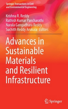 Hardcover Advances in Sustainable Materials and Resilient Infrastructure Book