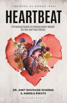 Heartbeat : A Practical Guide to Lifelong Heart Health for You and Your Family