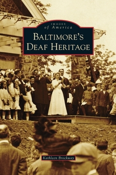 Baltimore's Deaf Heritage - Book  of the Images of America: Maryland