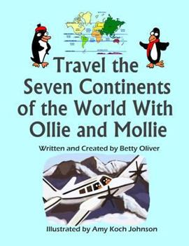 Paperback Travel the Seven Continents of the World With Ollie and Mollie Book