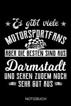 Paperback Es gibt viele Motorsportfans aber die besten sind aus Darmstadt und sehen zudem noch sehr gut aus: A5 Notizbuch - Liniert 120 Seiten - Geschenk/Gesche [German] Book