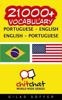 21000+ Portuguese - English English - Portuguese Vocabulary (ChitChat WorldWide)