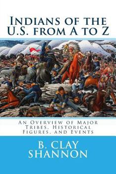 Paperback Indians of the U.S. from A to Z: An Overview of Major Tribes, Historical Figures, and Events Book
