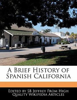 Paperback A Brief History of Spanish California Book