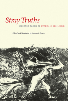 Paperback Stray Truths: Selected Poems of Euphrase Kezilahabi Book