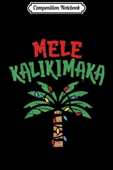 Composition Notebook: Mele Kalikimaka Palm Hawaiian Christmas Gift Hawaii Journal/Notebook Blank Lined Ruled 6x9 100 Pages