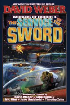 Hardcover The Service of the Sword: Worlds of Honor 4 Book