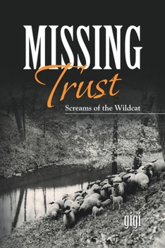 Paperback Missing Trust: Screams of the Wildcat Book